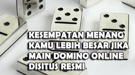 kesempatan menang besar main domino online resmi